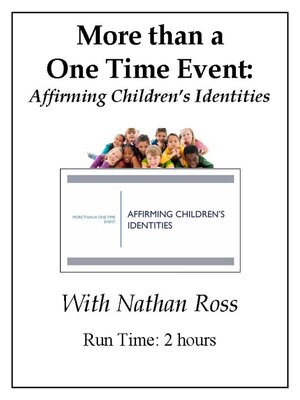 cover image of More Than a One Time Event: Affirming Children's Identities